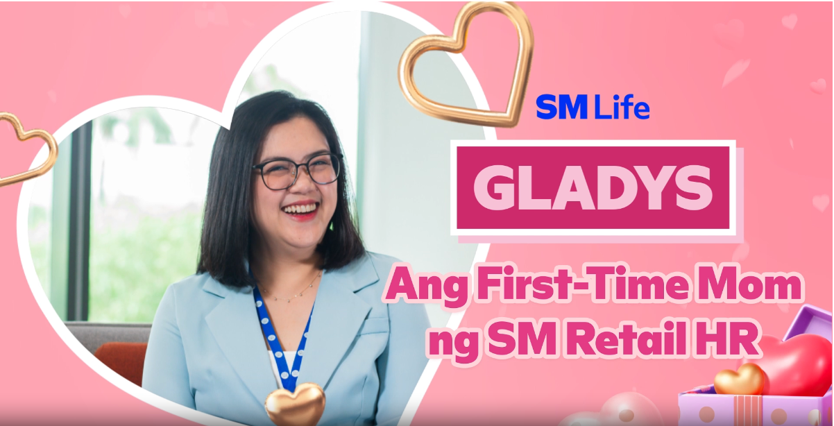 [Watch] Gladys, Ang First-Time Mom ng SM Retail HR