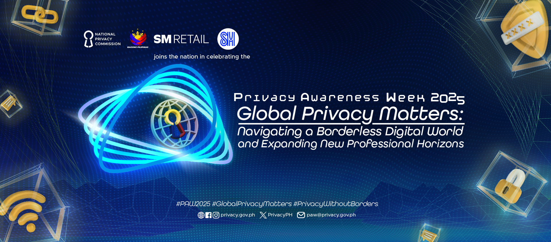 SM Retail Joins the Celebration of Privacy Awareness Week 2025
SM Retail, the largest retail chain in the Philippines, proudly joins the entire nation in celebrating the National Privacy Commission’s (NPC) Privacy Awareness Week (PAW) 2025, held under the theme, “Global Privacy Matters: Navigating a Borderless Digital World and Expanding New Professional Horizons.”